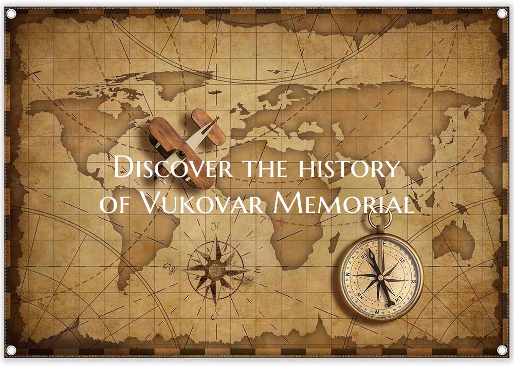 Discover the history of Vukovar Memorial