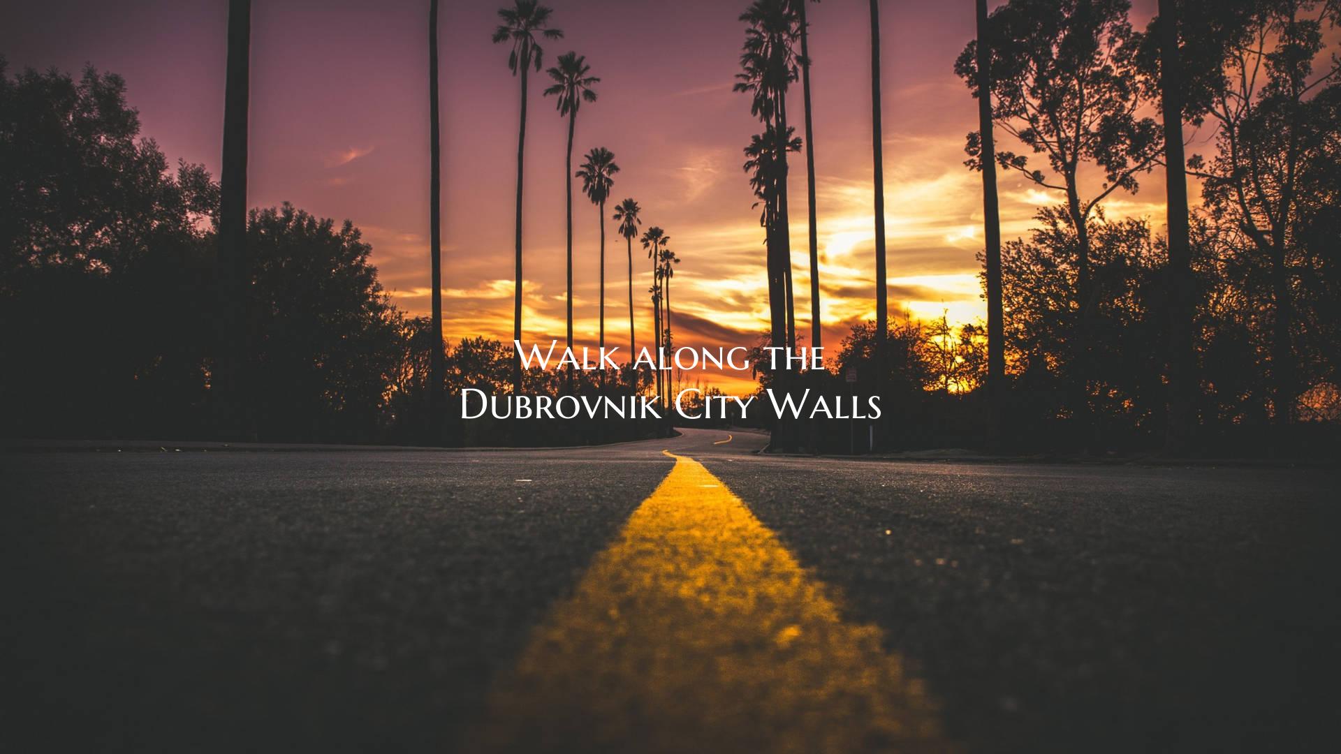Walk along the Dubrovnik City Walls